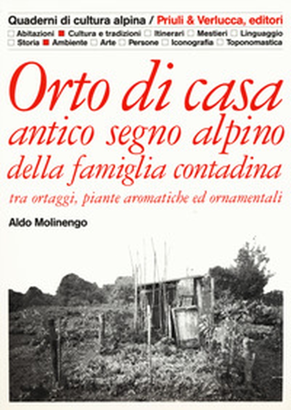 Orto di casa. Antico segno alpino della famiglia contadina tra ortaggi, piante aromatiche ed ornamentali - Librerie.coop Orto di casa. Antico segno alpino della famiglia contadina tra ortaggi, piante aromatiche ed ornamentali - Librerie.coop