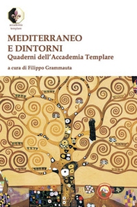 Mediterraneo e dintorni. Quaderni dell'Accademia Templare - Librerie.coop