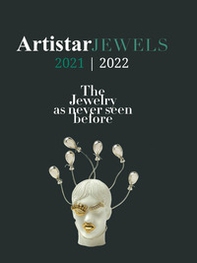 Artistar jewels 2021. The contemporary jewels as never seen before - Librerie.coop