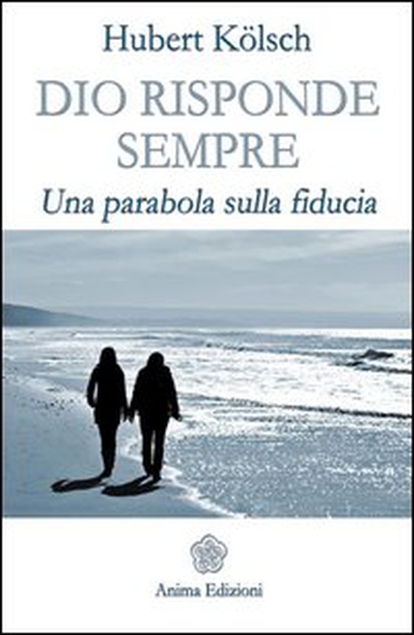 Dio risponde sempre. Una parabola sulla fiducia - Librerie.coop Dio risponde sempre. Una parabola sulla fiducia - Librerie.coop