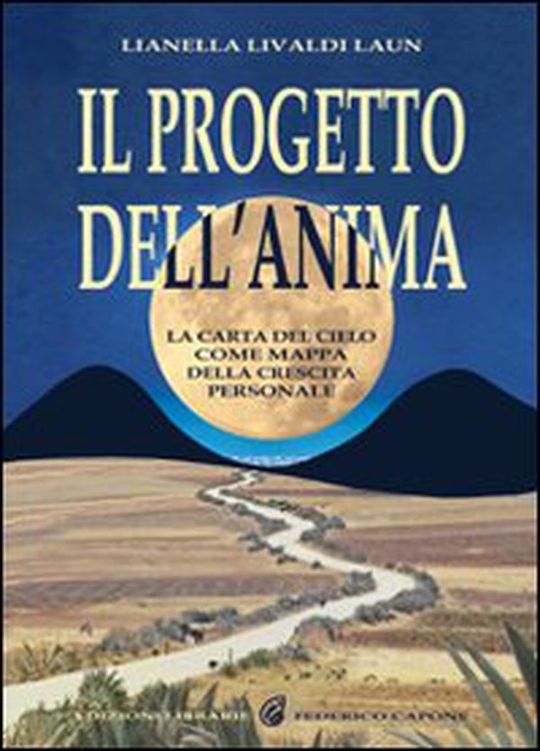 Il progetto dell'anima. La carta del cielo come mappa della crescita personale - Librerie.coop Il progetto dell'anima. La carta del cielo come mappa della crescita personale - Librerie.coop