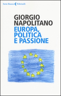 Europa, politica e passione - Librerie.coop