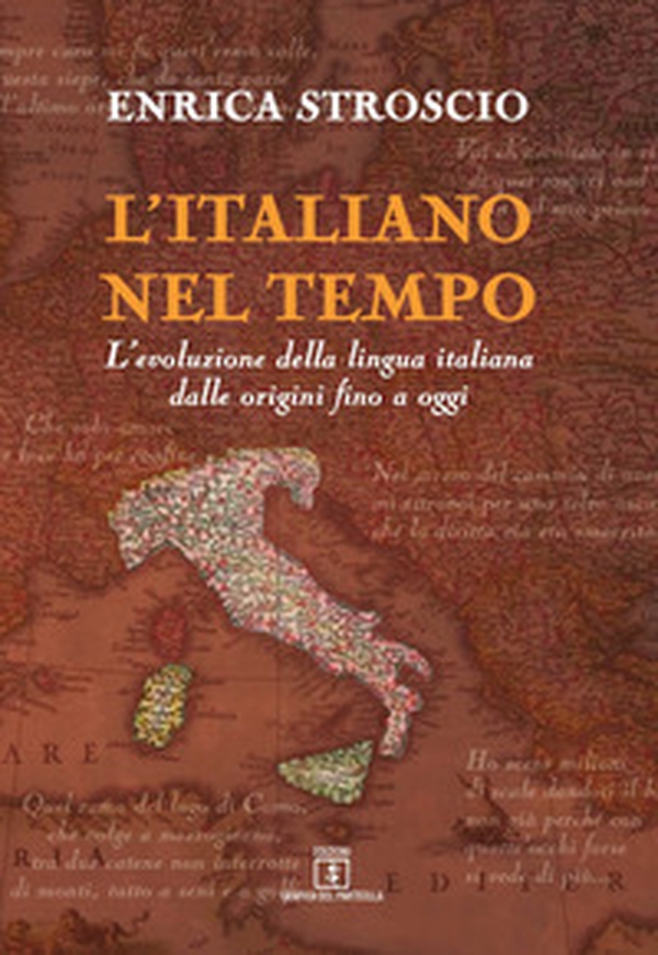 L'italiano nel tempo. L'evoluzione della lingua italiana dalle origini fino a oggi - Librerie.coop L'italiano nel tempo. L'evoluzione della lingua italiana dalle origini fino a oggi - Librerie.coop