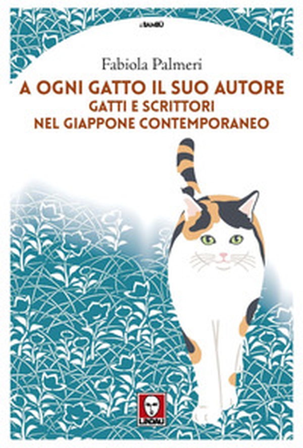 A ogni gatto il suo autore. Gatti e scrittori nel Giappone contemporaneo - Librerie.coop A ogni gatto il suo autore. Gatti e scrittori nel Giappone contemporaneo - Librerie.coop