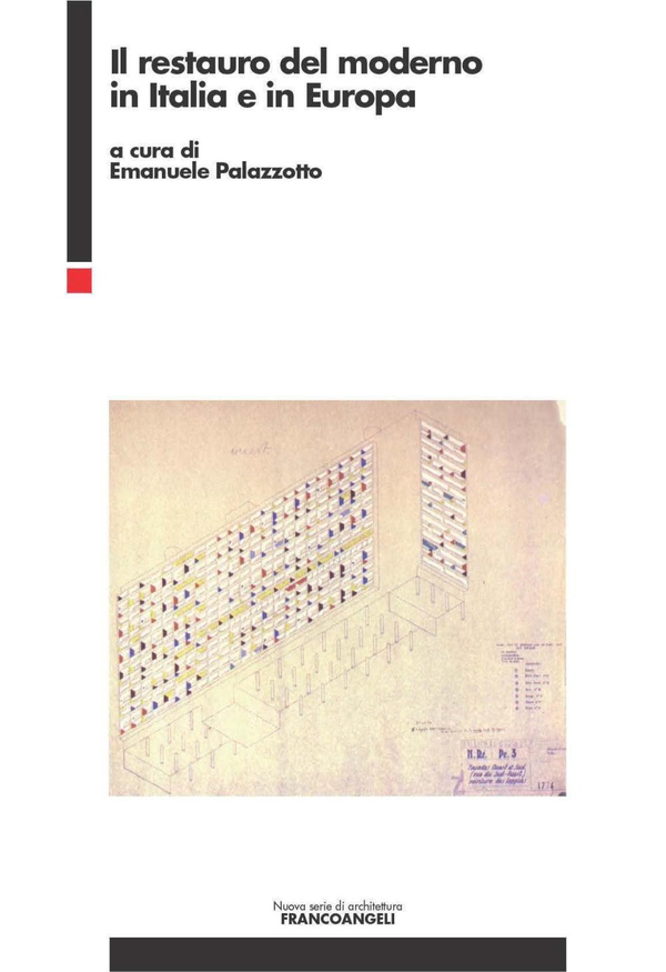 Il restauro del Moderno in Italia e in Europa - Librerie.coop Il restauro del Moderno in Italia e in Europa - Librerie.coop