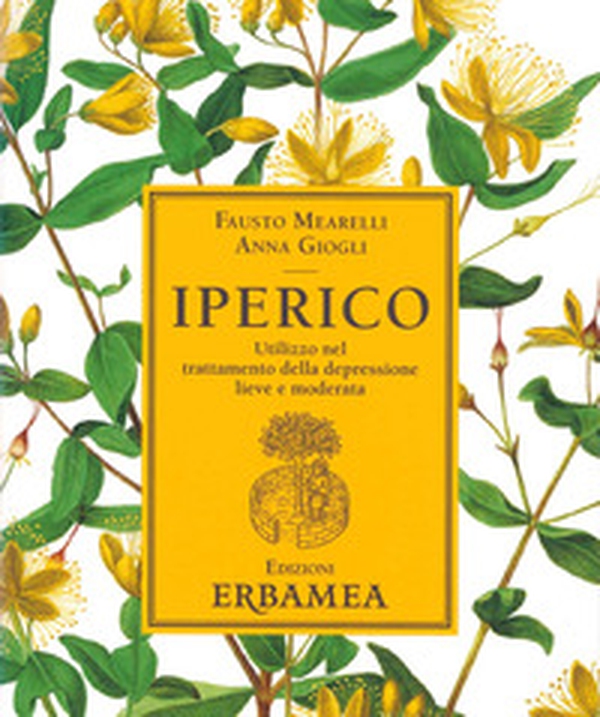 Iperico. Utilizzo nel trattamento della depressione lieve e moderata - Librerie.coop Iperico. Utilizzo nel trattamento della depressione lieve e moderata - Librerie.coop
