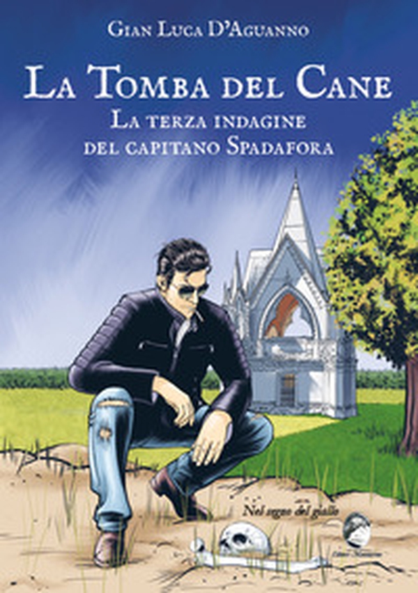 La tomba del cane. La terza indagine del capitano Spadafora - Librerie.coop La tomba del cane. La terza indagine del capitano Spadafora - Librerie.coop