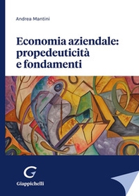 Economia aziendale: propedeuticità e fondamenti - Librerie.coop