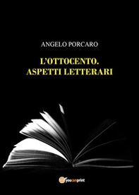L'Ottocento. Aspetti letterari - Librerie.coop