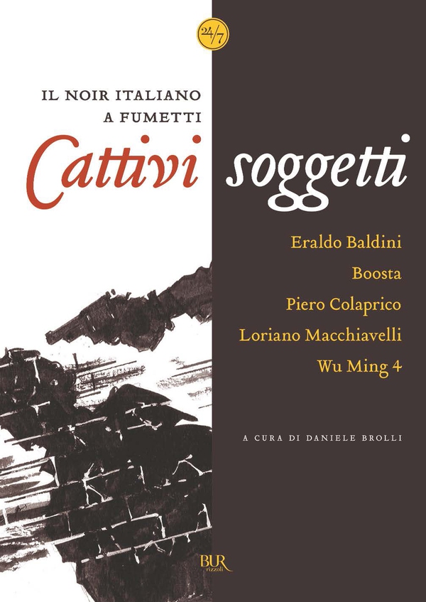 Cattivi Soggetti. Il noir italiano a fumetti - Librerie.coop Cattivi Soggetti. Il noir italiano a fumetti - Librerie.coop