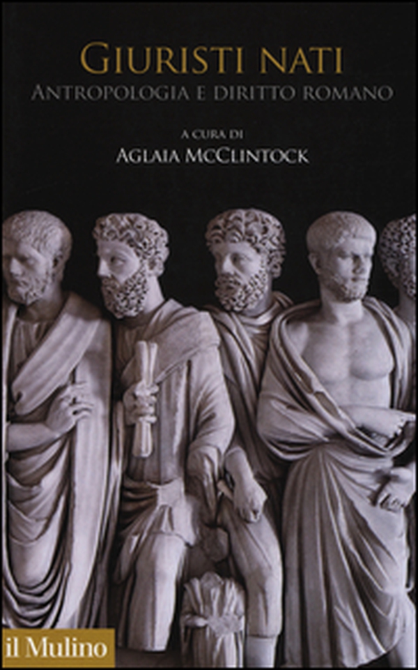 Giuristi nati. Antropologia e diritto romano - Librerie.coop Giuristi nati. Antropologia e diritto romano - Librerie.coop