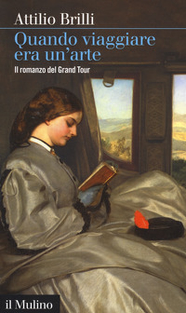 Quando viaggiare era un'arte. Il romanzo del Grand tour - Librerie.coop Quando viaggiare era un'arte. Il romanzo del Grand tour - Librerie.coop
