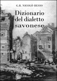 Dizionario del dialetto savonese - Librerie.coop