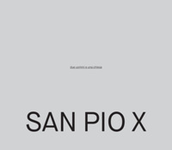 San Pio X. Due uomini e una chiesa - Librerie.coop San Pio X. Due uomini e una chiesa - Librerie.coop