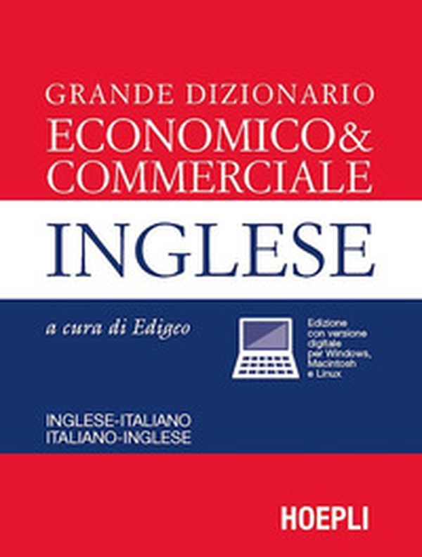 Grande dizionario economico & commerciale inglese. Inglese-italiano, italiano-inglese - Librerie.coop Grande dizionario economico & commerciale inglese. Inglese-italiano, italiano-inglese - Librerie.coop