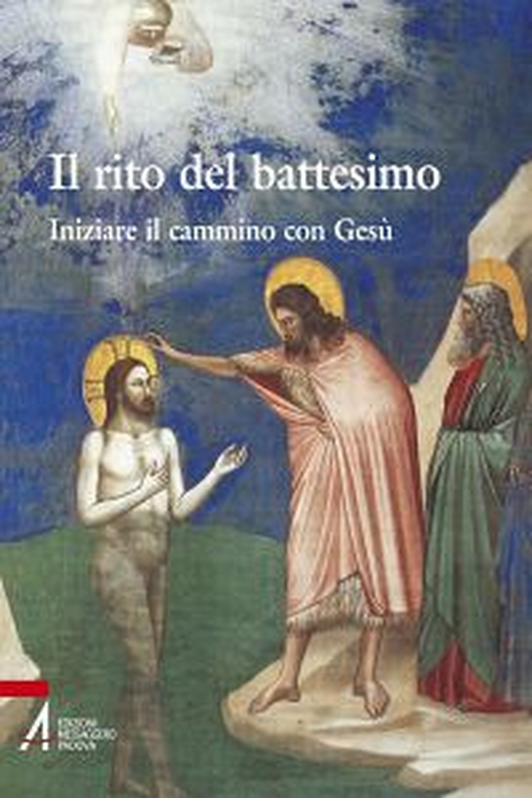Il rito del battesimo. Iniziare il cammino con Gesù - Librerie.coop Il rito del battesimo. Iniziare il cammino con Gesù - Librerie.coop