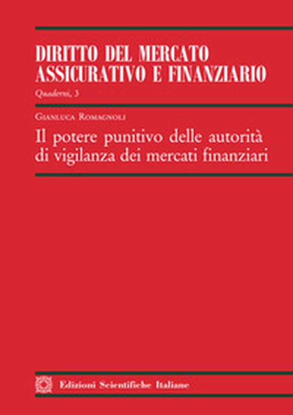 Il potere punitivo delle autorità di vigilanza dei mercati finanziari - Librerie.coop Il potere punitivo delle autorità di vigilanza dei mercati finanziari - Librerie.coop