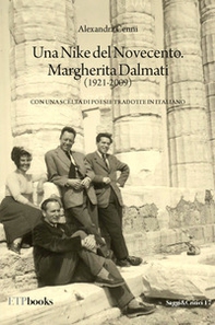 Un Nike del Novecento. Margherita Dalmati (1921-2009) con una scelta di poesie tradotte in italiano - Librerie.coop