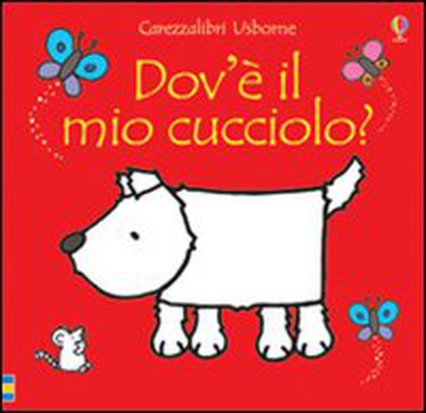 Dov'è il mio cucciolo? - Librerie.coop Dov'è il mio cucciolo? - Librerie.coop