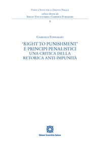 «Right to Punishment» e principi penalistici. Una critica della retorica anti-impunità - Librerie.coop