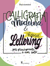 Calligrafia moderna e hand lettering... per principianti e non solo - Librerie.coop
