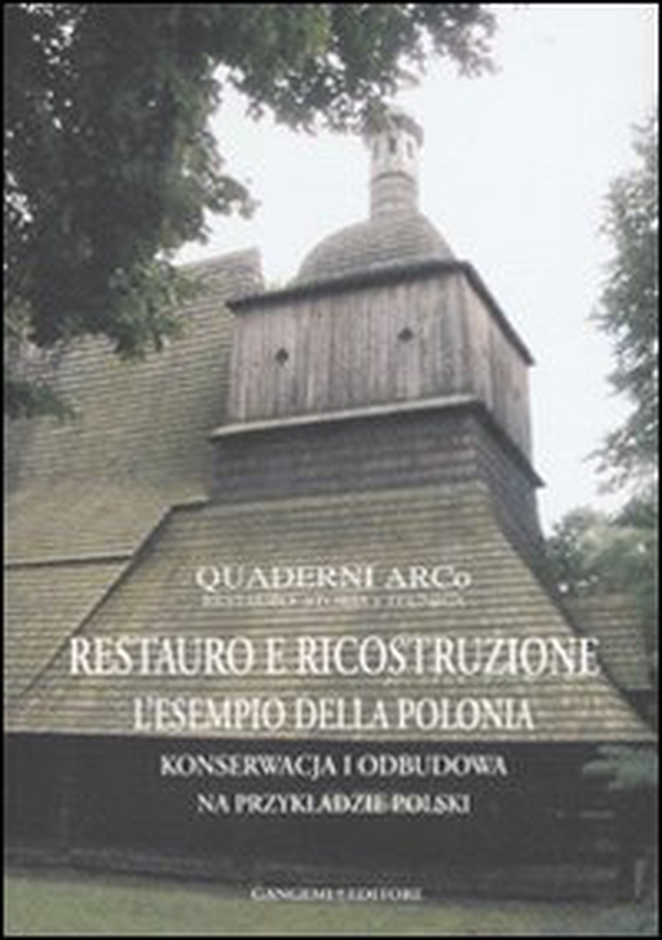 Restauro e ricostruzione: l'esempio della Polonia. Ediz. italiana e polacca - Librerie.coop Restauro e ricostruzione: l'esempio della Polonia. Ediz. italiana e polacca - Librerie.coop