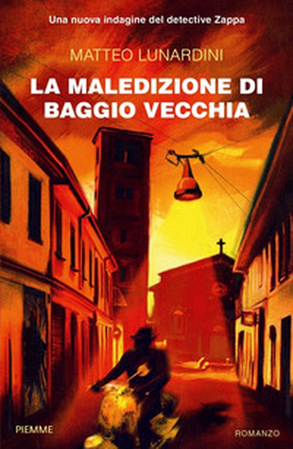 La maledizione di Baggio vecchia. Una nuova indagine del detective Zappa - Librerie.coop La maledizione di Baggio vecchia. Una nuova indagine del detective Zappa - Librerie.coop