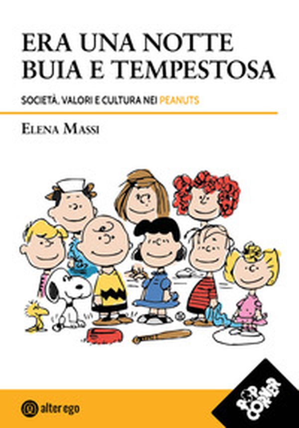 Era una notte buia e tempestosa. Società, valori e cultura nei Peanuts - Librerie.coop Era una notte buia e tempestosa. Società, valori e cultura nei Peanuts - Librerie.coop