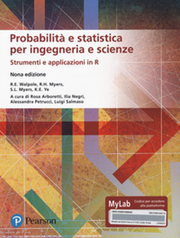 Probabilità e statistica per ingegneria e scienze. Strumenti e applicazioni in R. Ediz. MyLab - Librerie.coop Probabilità e statistica per ingegneria e scienze. Strumenti e applicazioni in R. Ediz. MyLab - Librerie.coop