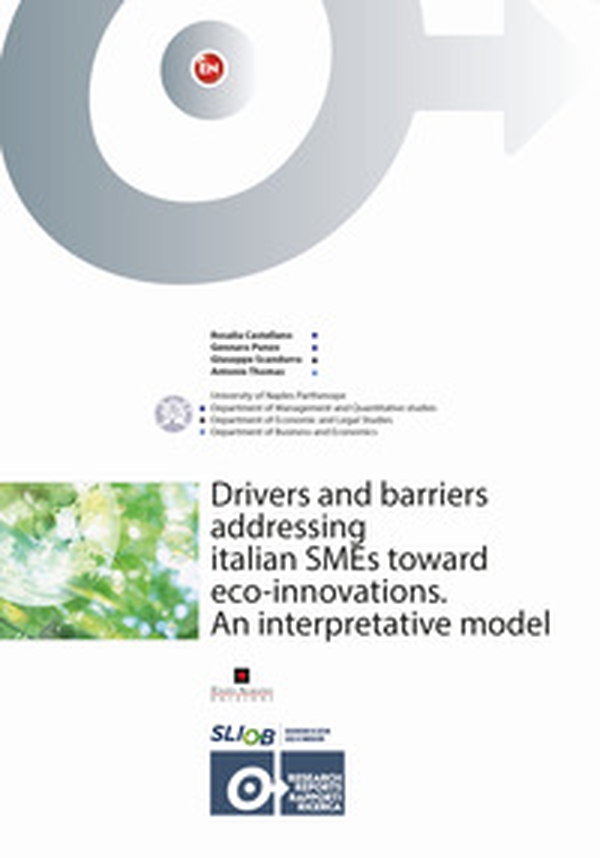 Drivers and barriers addressing italian SMEs toward eco-innovations. An interpretative model - Librerie.coop Drivers and barriers addressing italian SMEs toward eco-innovations. An interpretative model - Librerie.coop