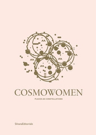Cosmowomen. Places as constellations. Ediz. italiana e inglese - Librerie.coop