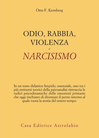 Odio, rabbia, violenza e narcisismo - Librerie.coop