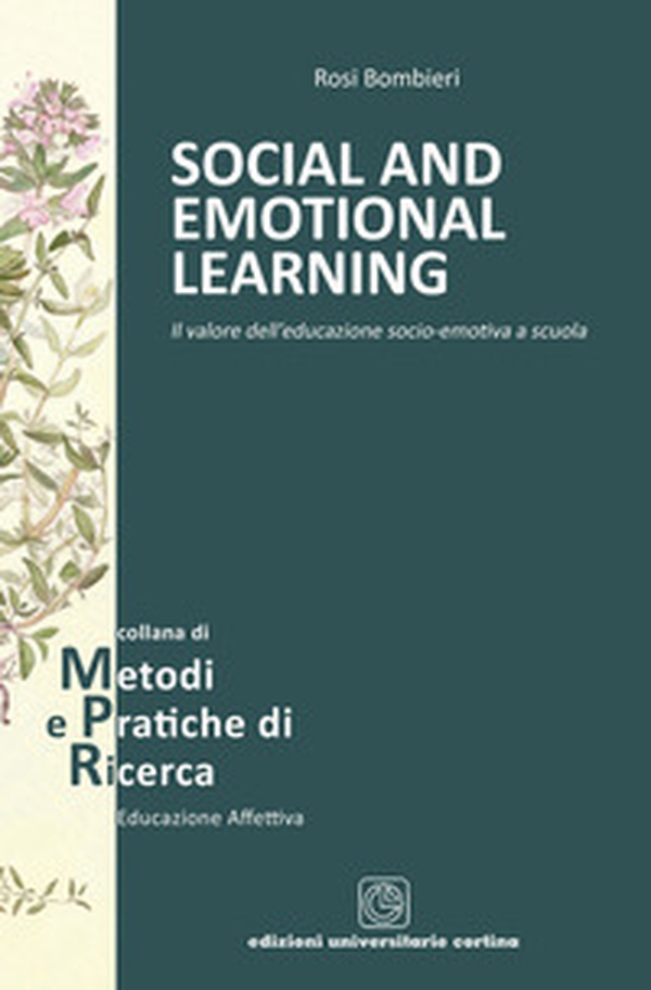Social and emotional learning. Il valore dell'educazione socio-emotiva a scuola - Librerie.coop Social and emotional learning. Il valore dell'educazione socio-emotiva a scuola - Librerie.coop