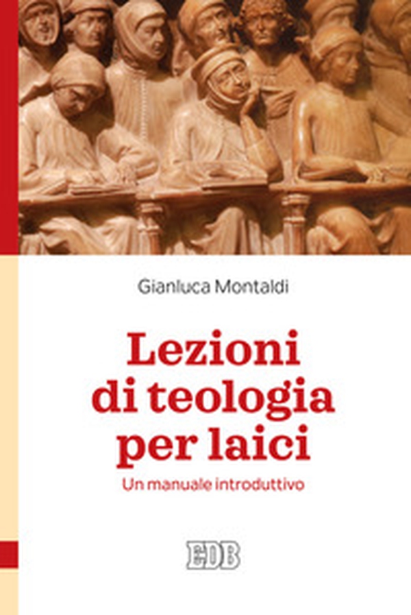 Lezioni di teologia per laici. Un manuale introduttivo - Librerie.coop Lezioni di teologia per laici. Un manuale introduttivo - Librerie.coop