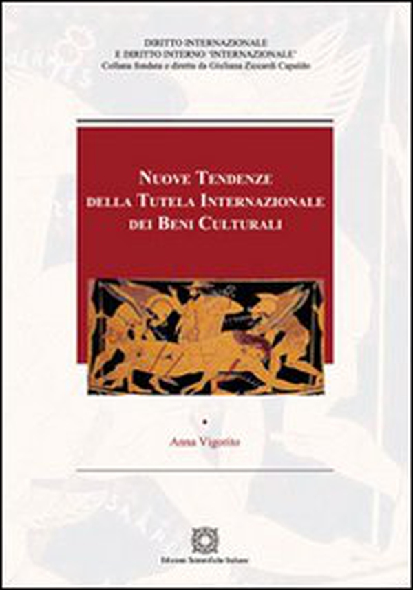 Nuove tendenze della tutela internazionale dei beni culturali - Librerie.coop Nuove tendenze della tutela internazionale dei beni culturali - Librerie.coop