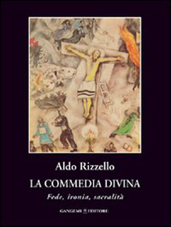 La Commedia Divina. Fede, ironia, sacralità - Librerie.coop La Commedia Divina. Fede, ironia, sacralità - Librerie.coop