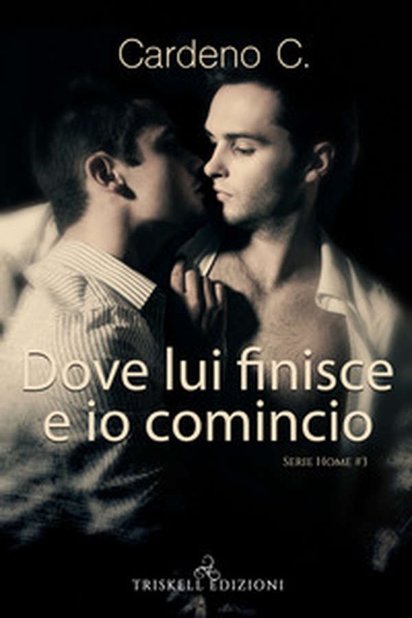 Dove lui finisce e io comincio. Home - Vol. 3 - Librerie.coop Dove lui finisce e io comincio. Home - Vol. 3 - Librerie.coop