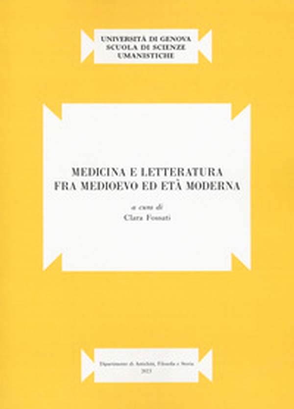 Medicina e letteratura fra Medioevo ed Età moderna - Librerie.coop Medicina e letteratura fra Medioevo ed Età moderna - Librerie.coop