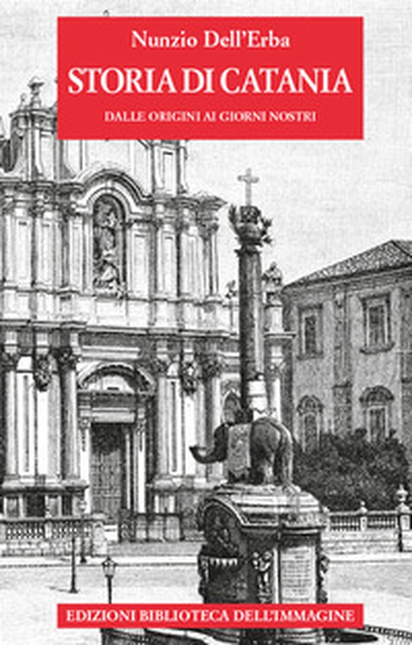 Storia di Catania dalle origini ai giorni nostri - Librerie.coop Storia di Catania dalle origini ai giorni nostri - Librerie.coop