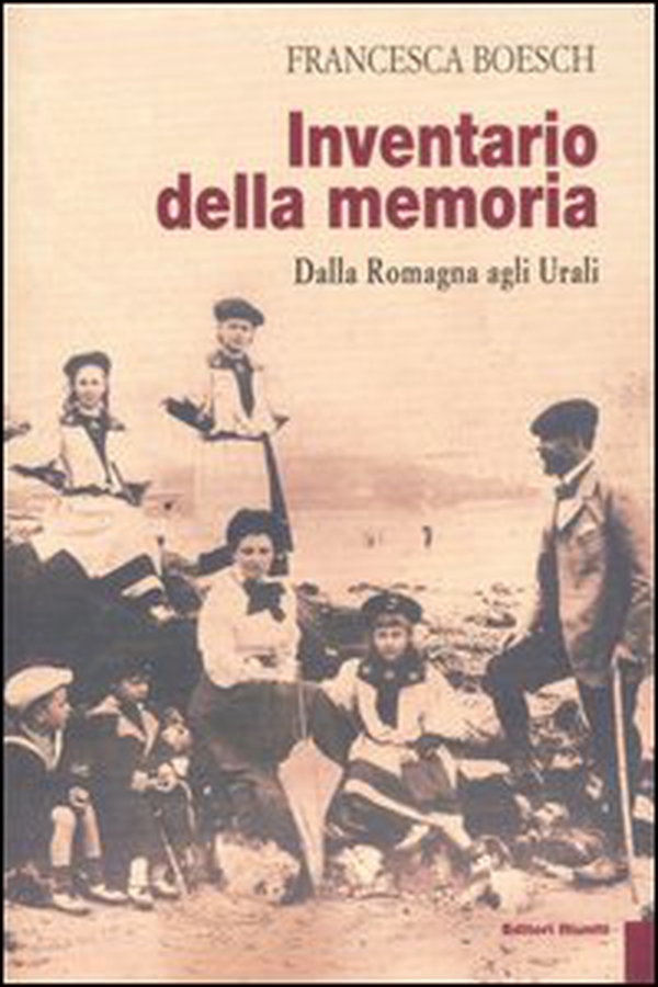 Inventario della memoria. Dalla Romagna agli Urali - Librerie.coop Inventario della memoria. Dalla Romagna agli Urali - Librerie.coop