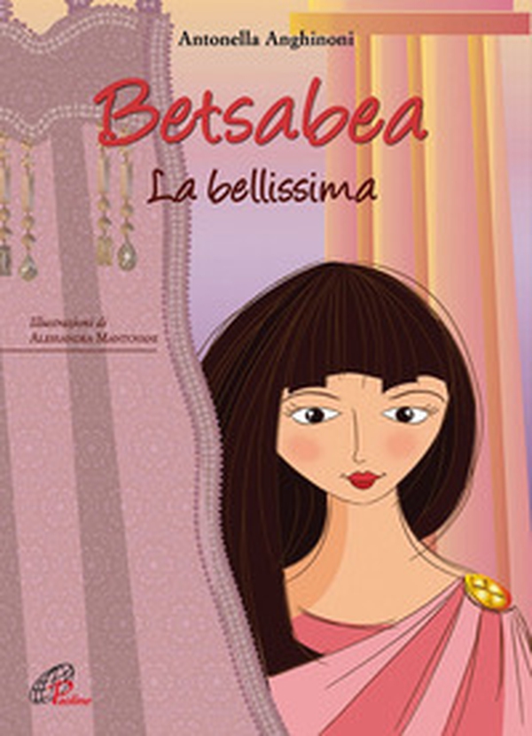 Betsabea. La bellissima - Librerie.coop Betsabea. La bellissima - Librerie.coop