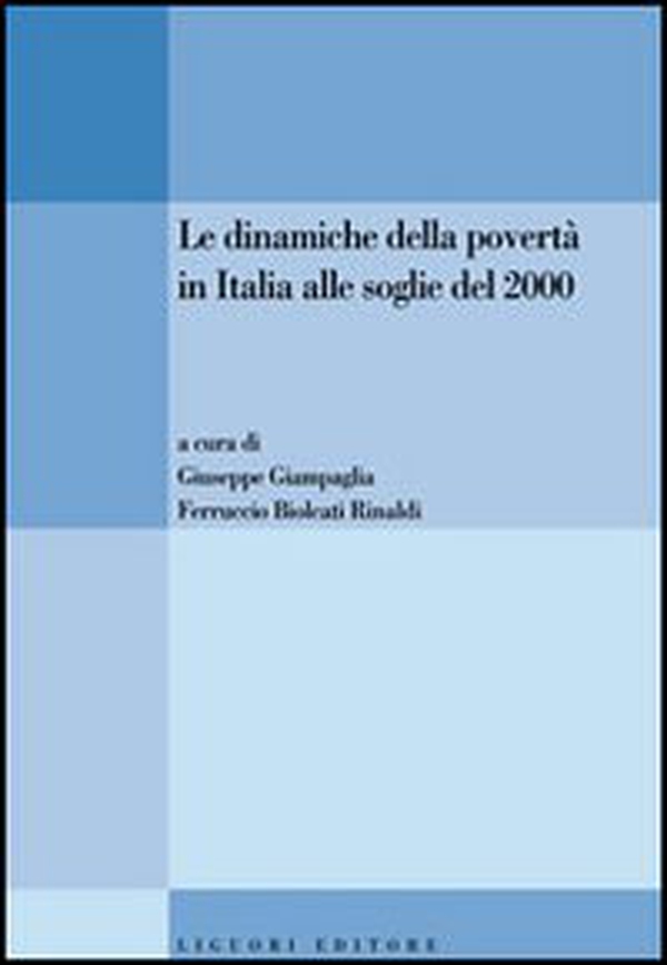 Le dinamiche della povertà in Italia alle soglie del 2000 - Librerie.coop Le dinamiche della povertà in Italia alle soglie del 2000 - Librerie.coop