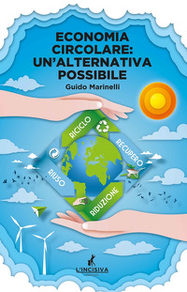 Economia circolare: un'alternativa possibile - Librerie.coop Economia circolare: un'alternativa possibile - Librerie.coop