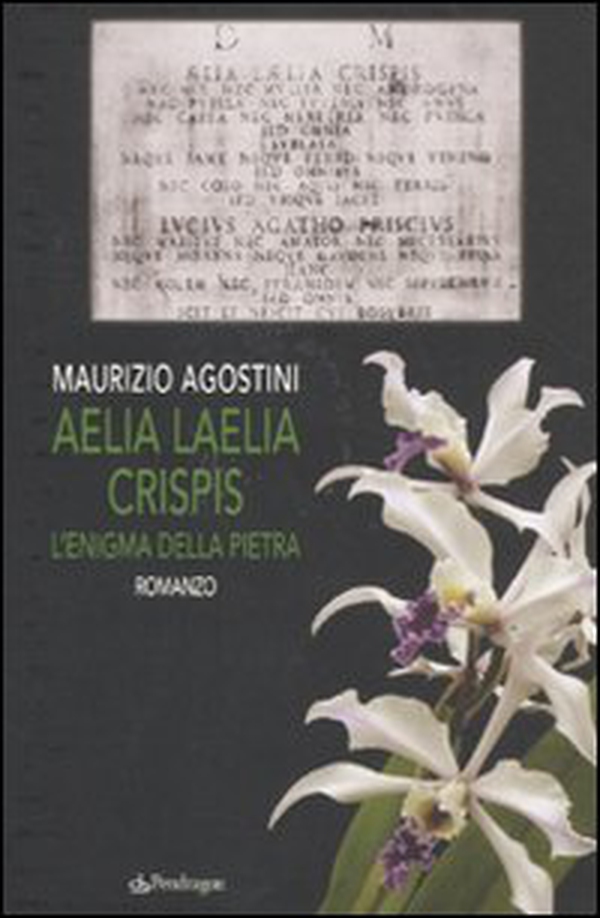 Aelia Laelia Crispis. L'enigma della pietra - Librerie.coop Aelia Laelia Crispis. L'enigma della pietra - Librerie.coop