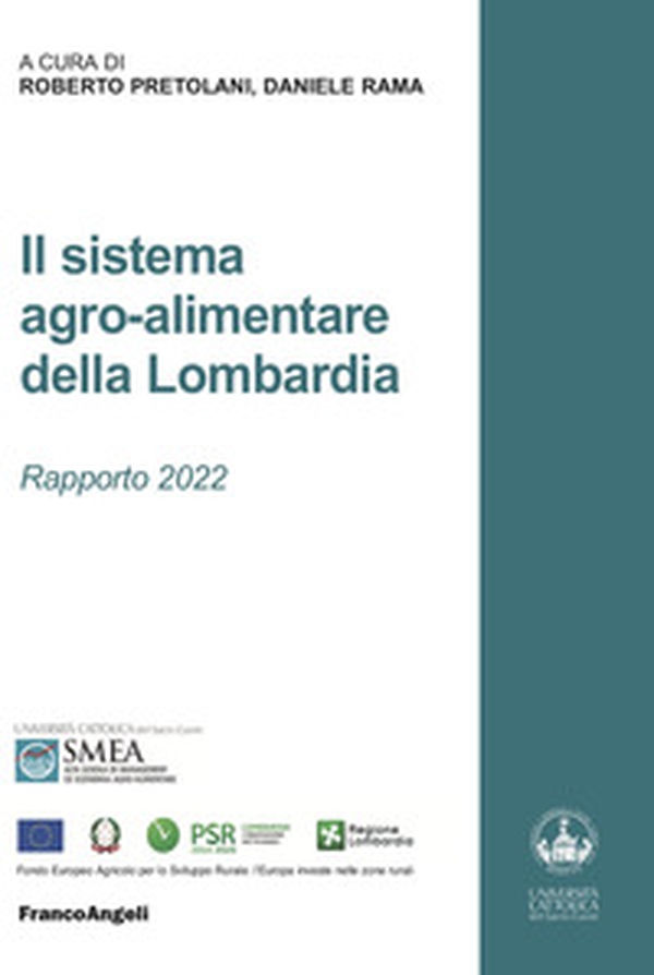 Il sistema agro-alimentare della Lombardia. Rapporto 2022 - Librerie.coop Il sistema agro-alimentare della Lombardia. Rapporto 2022 - Librerie.coop