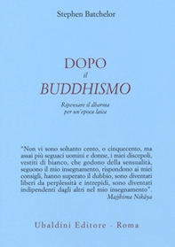 Dopo il buddhismo. Ripensare il dharma per un'epoca laica - Librerie.coop