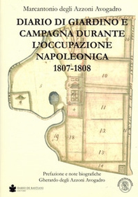 Diario di giardino e campagna durante l'occupazione napoleonica (1807-1808) - Librerie.coop