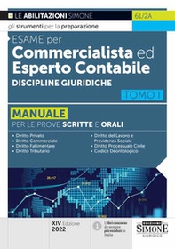 Esame per commercialista ed esperto contabile. Manuale per le prove scritte e orali - Vol. 1 - Librerie.coop