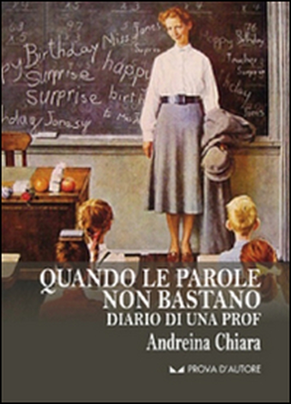 Quando le parole non bastano. Diario di una prof - Librerie.coop Quando le parole non bastano. Diario di una prof - Librerie.coop