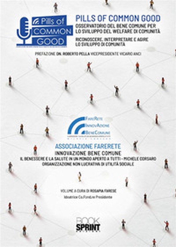 Pills of Common Good. Osservatorio del bene comune per lo sviluppo del welfare di comunità - Librerie.coop Pills of Common Good. Osservatorio del bene comune per lo sviluppo del welfare di comunità - Librerie.coop